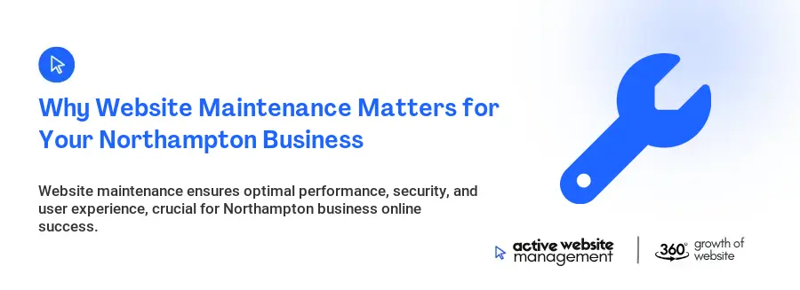 Why Website Maintenance Matters for Your Northampton Business