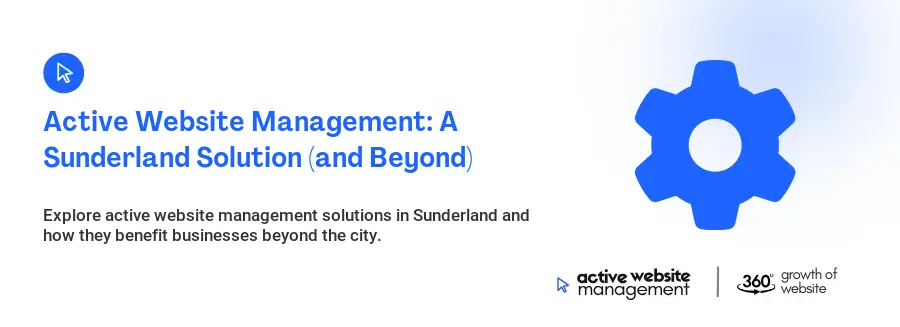 Active Website Management: A Sunderland Solution (and Beyond)
