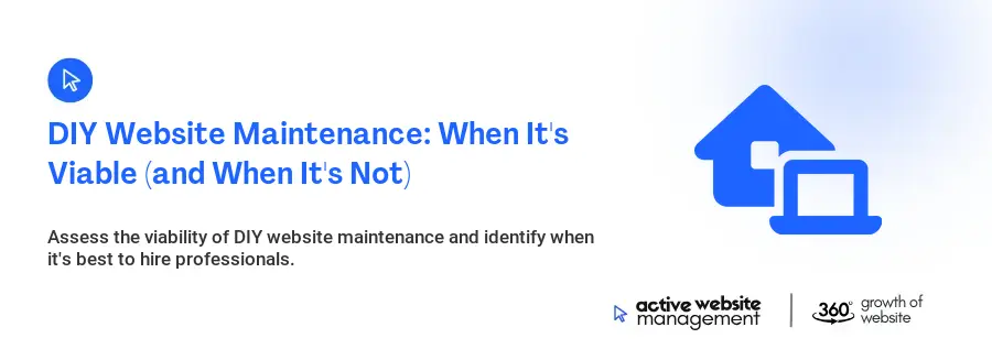 DIY Website Maintenance: When It's Viable (and When It's Not)