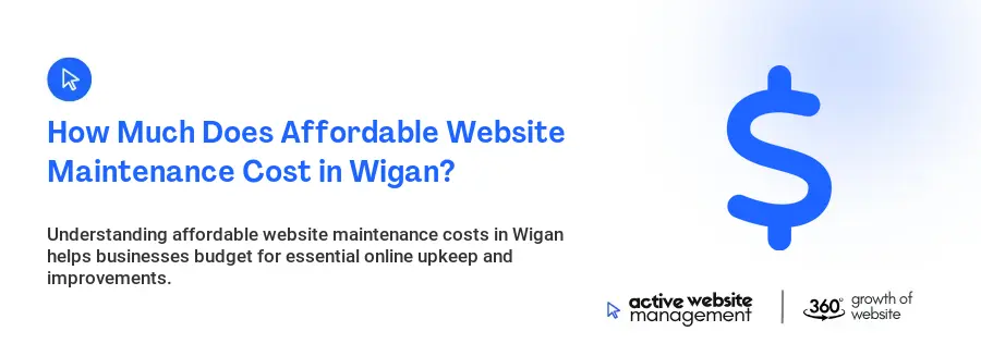 How Much Does Affordable Website Maintenance Cost in Wigan?
