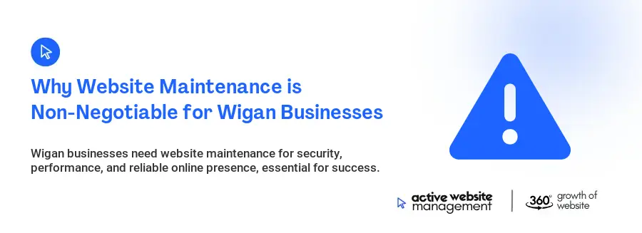 Why Website Maintenance is Non-Negotiable for Wigan Businesses