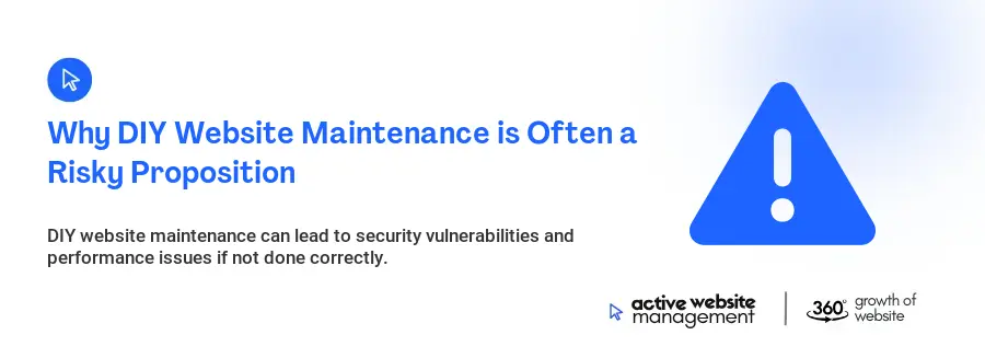 Why DIY Website Maintenance is Often a Risky Proposition