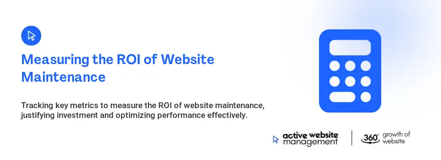 Measuring the ROI of Website Maintenance