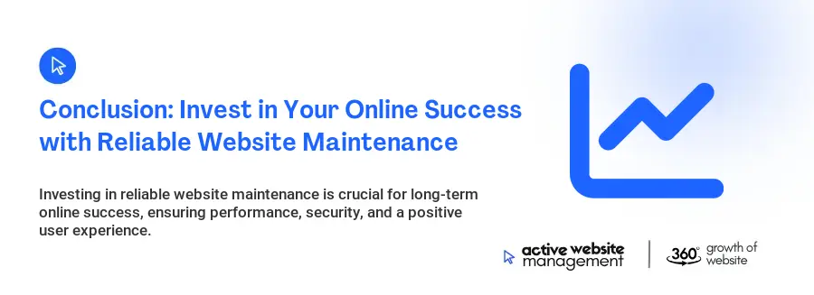 Conclusion: Invest in Your Online Success with Reliable Website Maintenance