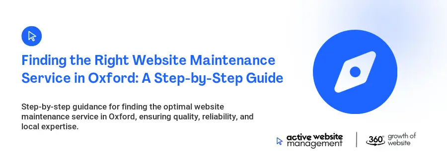 Finding the Right Website Maintenance Service in Oxford: A Step-by-Step Guide