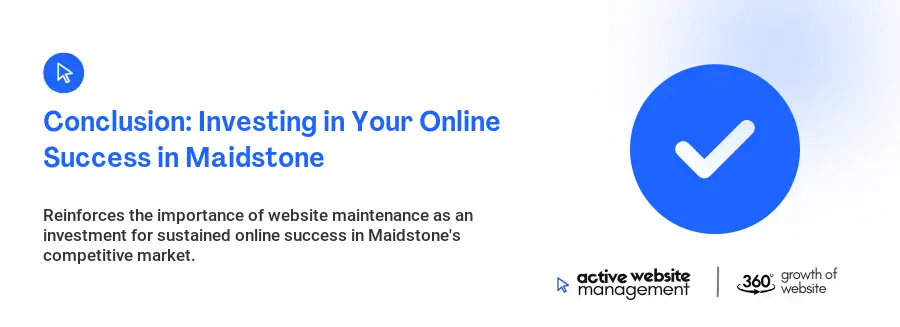 Conclusion: Investing in Your Online Success in Maidstone